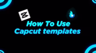 how to use capcut templates